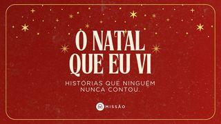 O NATAL QUE EU VI, HISTORIAS QUE NINGUEM NUNCA CONTOU