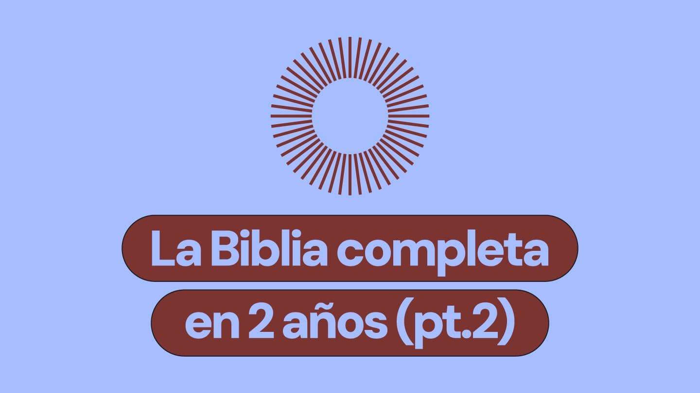 La Biblia Completa en 2 Años (Parte 2)