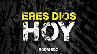 ERES DIOS HOY