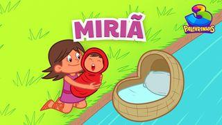Miriã - Coragem E Adoração - Devocional Para Crianças