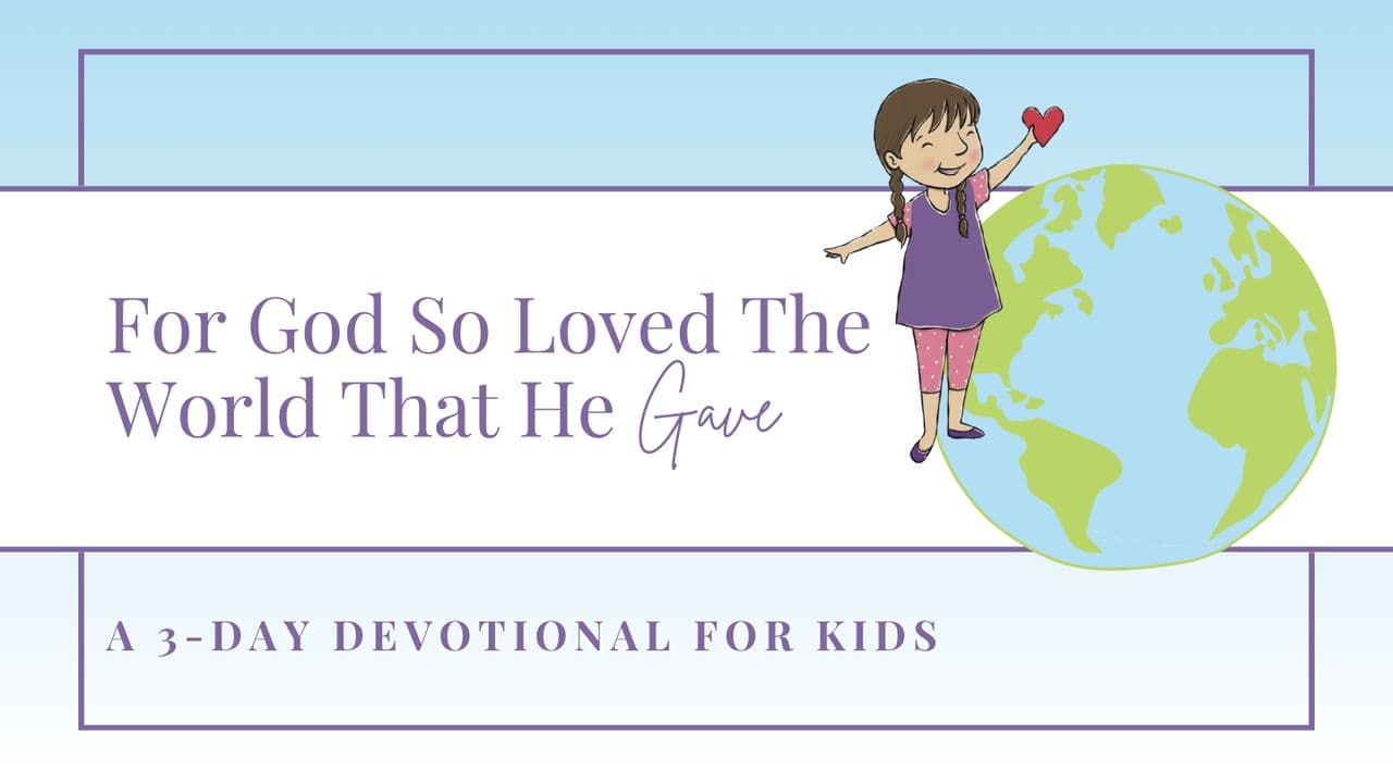 For God So Loved the World That He Gave (Kids)