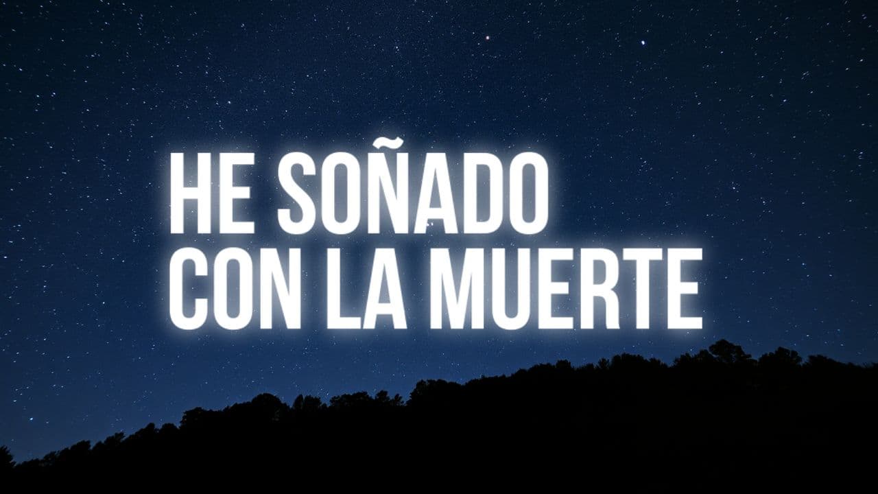 He Soñado Con La Muerte
