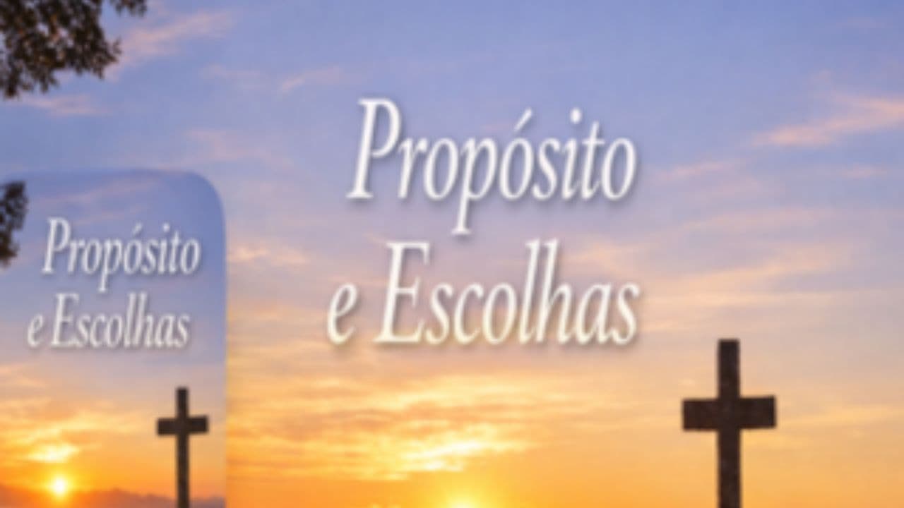 Propósito e Escolhas