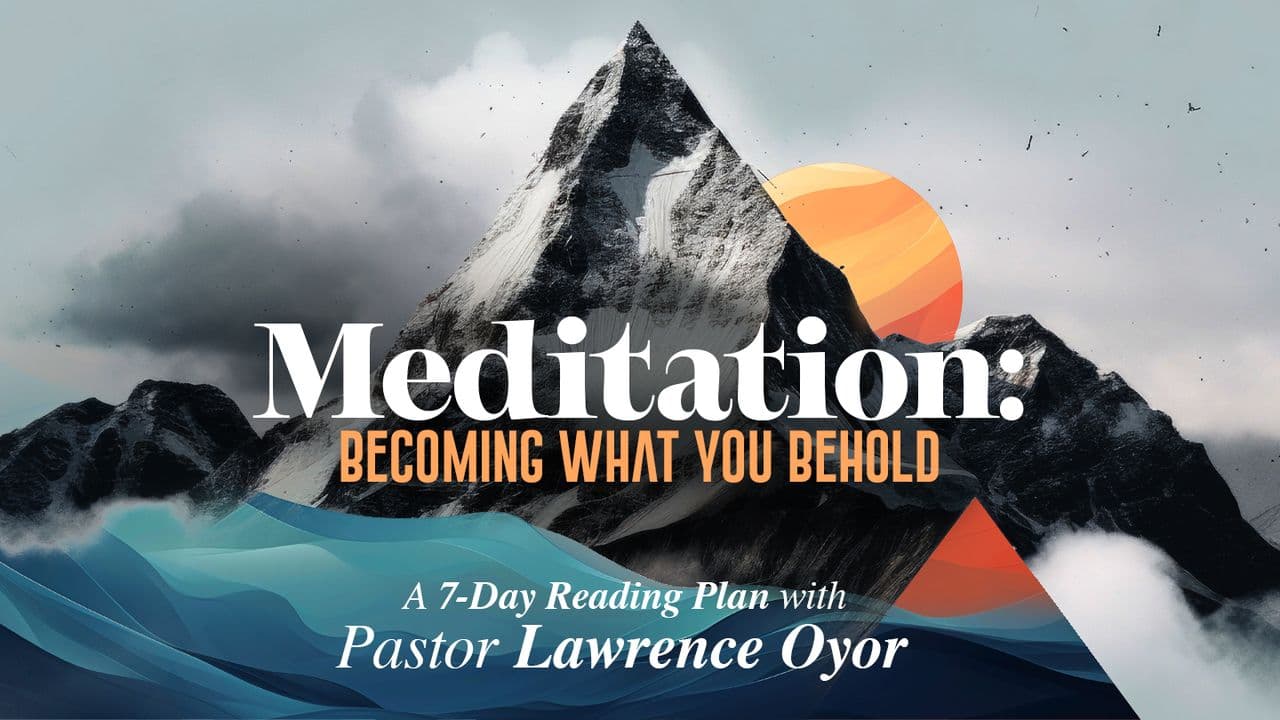 Meditation: Becoming What You Behold