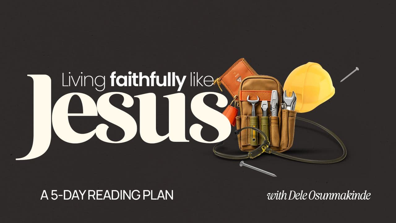 Living Faithfully Like Jesus