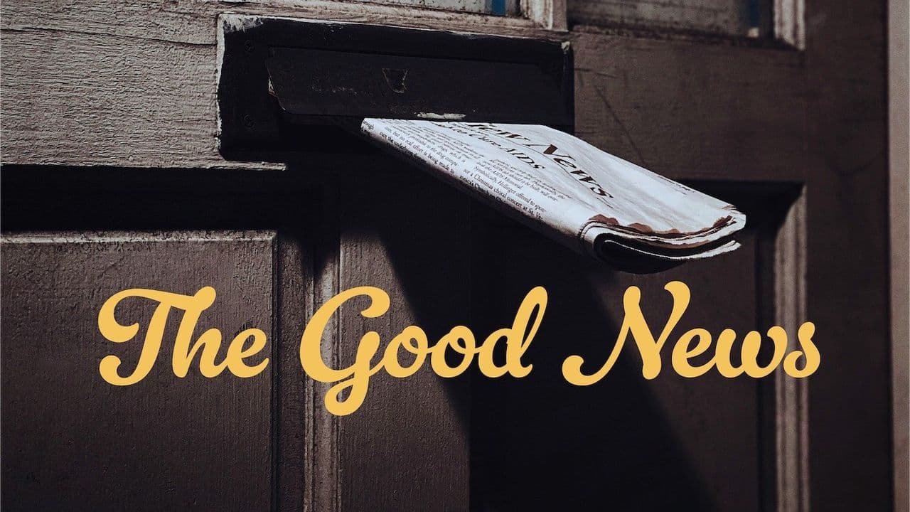 The Good News