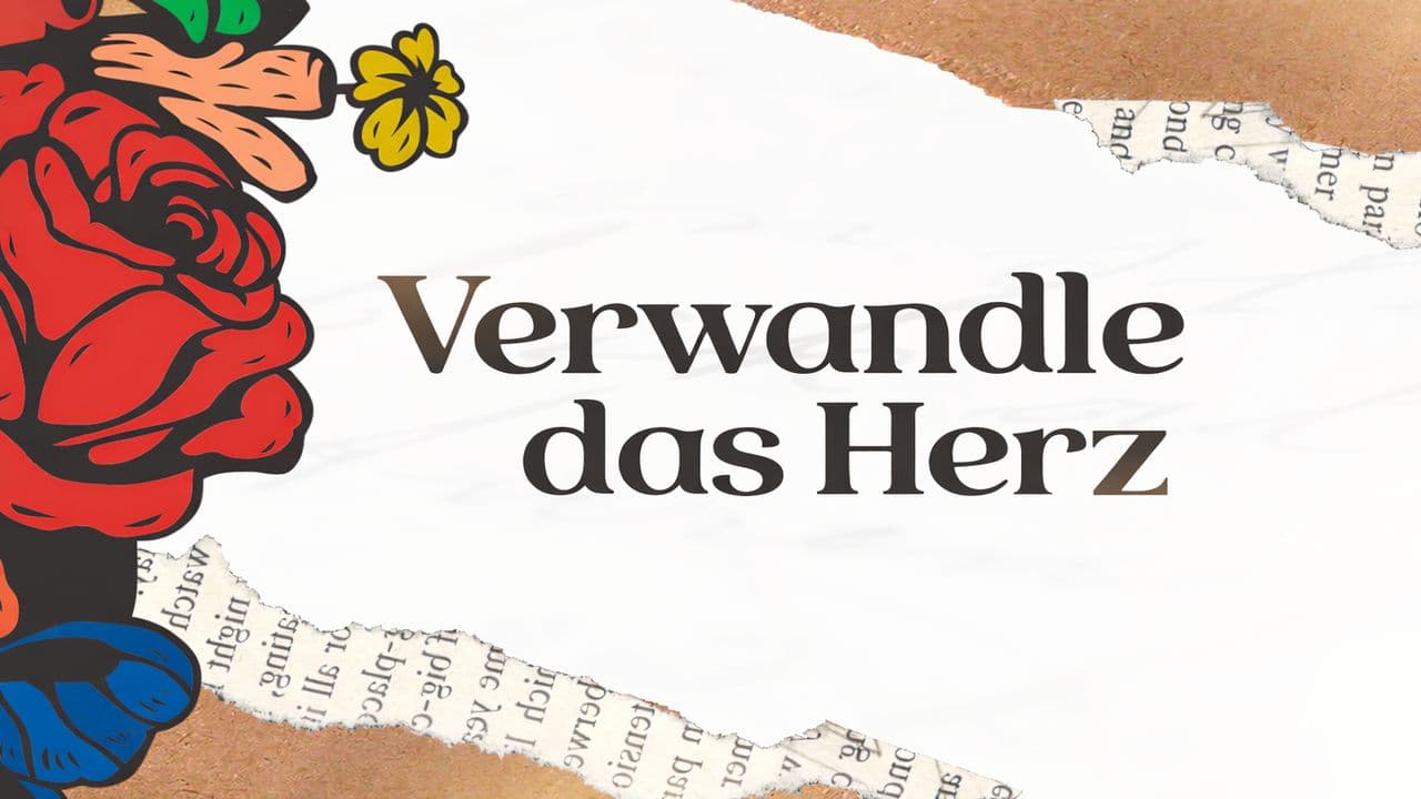 Verwandle das Herz