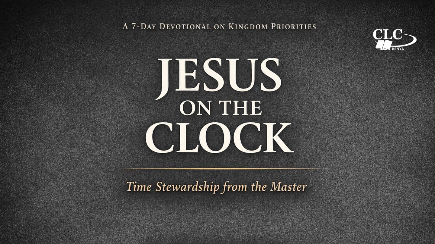 Jesus on the Clock: Time Stewardship Lessons From the Master by Patrick Omukhango