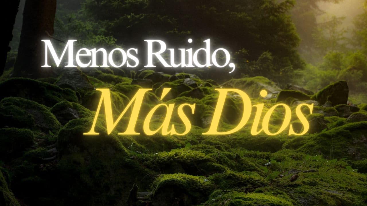 Menos Ruido, Más Dios