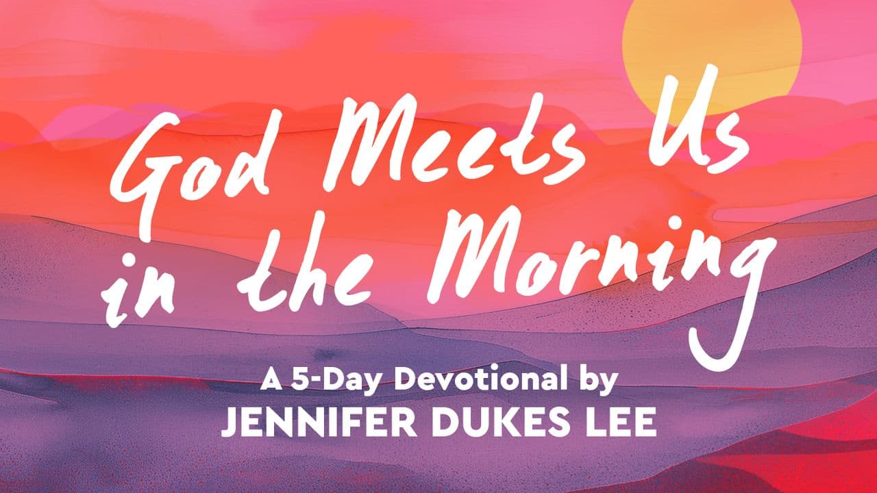 God Meets Us in the Morning