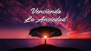Venciendo La Ansiedad en 3 Días