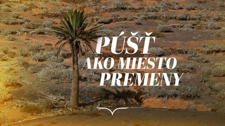 Púšť ako miesto premeny