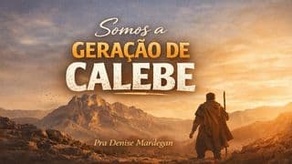 Somos a Geração de Calebe