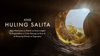 Ang Huling Salita | Mga Natutunan sa Mahal na Araw tungkol sa Paglalakbay ni Cristo Patungo sa Krus at sa Kanyang Ganap na Tagumpay