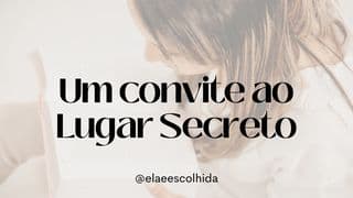 Um Convite ao Secreto