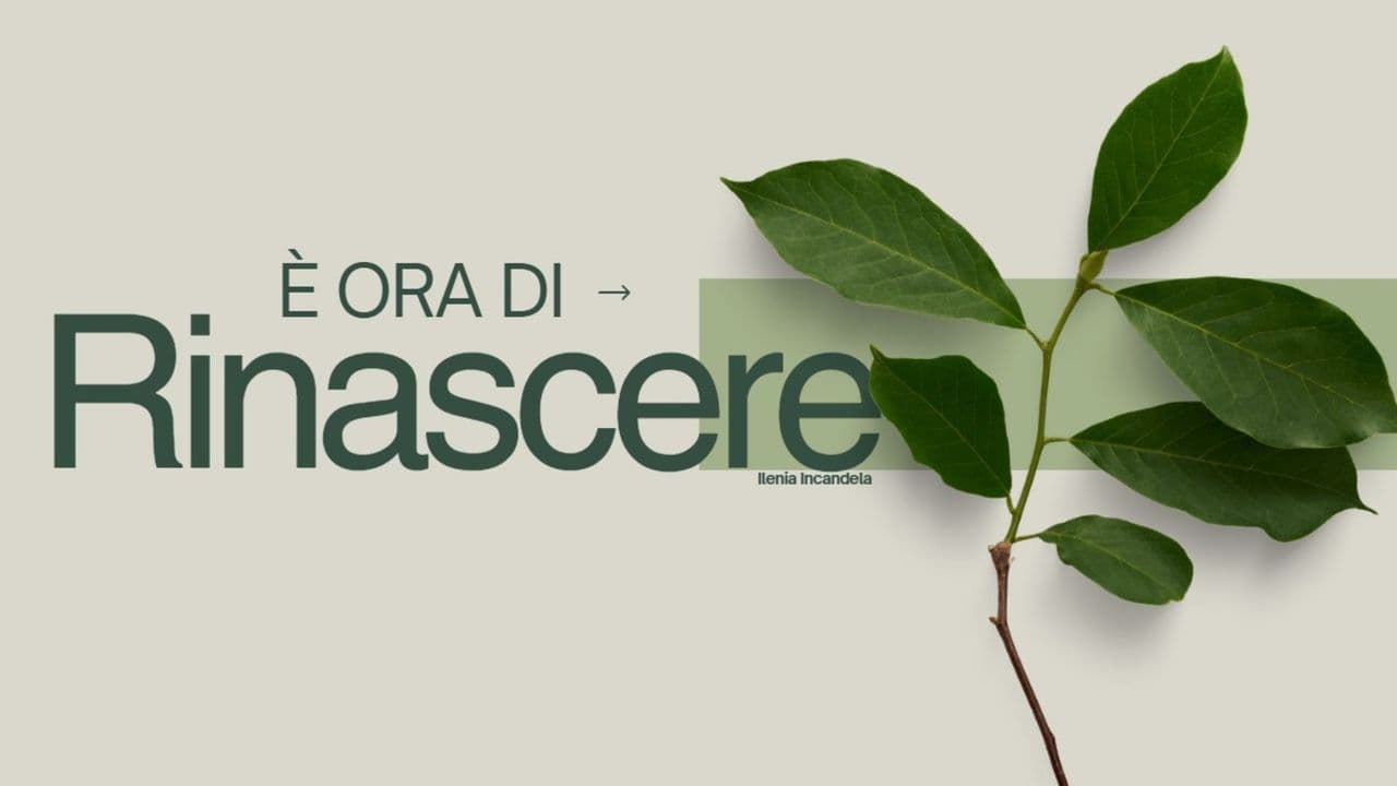 E' Ora Di Rinascere