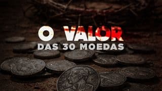 O Valor das 30 Moedas