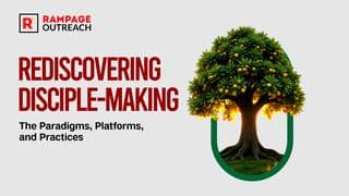 Rediscovering Disciple-Making: The Paradigms, Platforms, and Practices