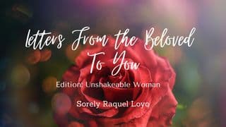 Letters From the Beloved to You. Edition: Unshakeable Woman