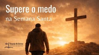Supere O Medo Na Semana Santa