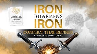 Iron Sharpens Iron - Conflict That Refines