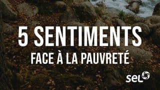 5 sentiments face à la pauvreté