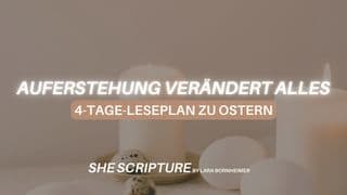 Auferstehung verändert alles