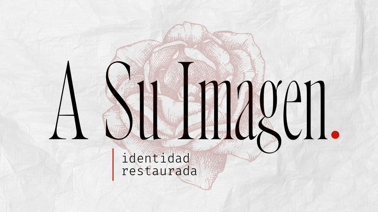 A Su Imagen: Identidad Restaurada