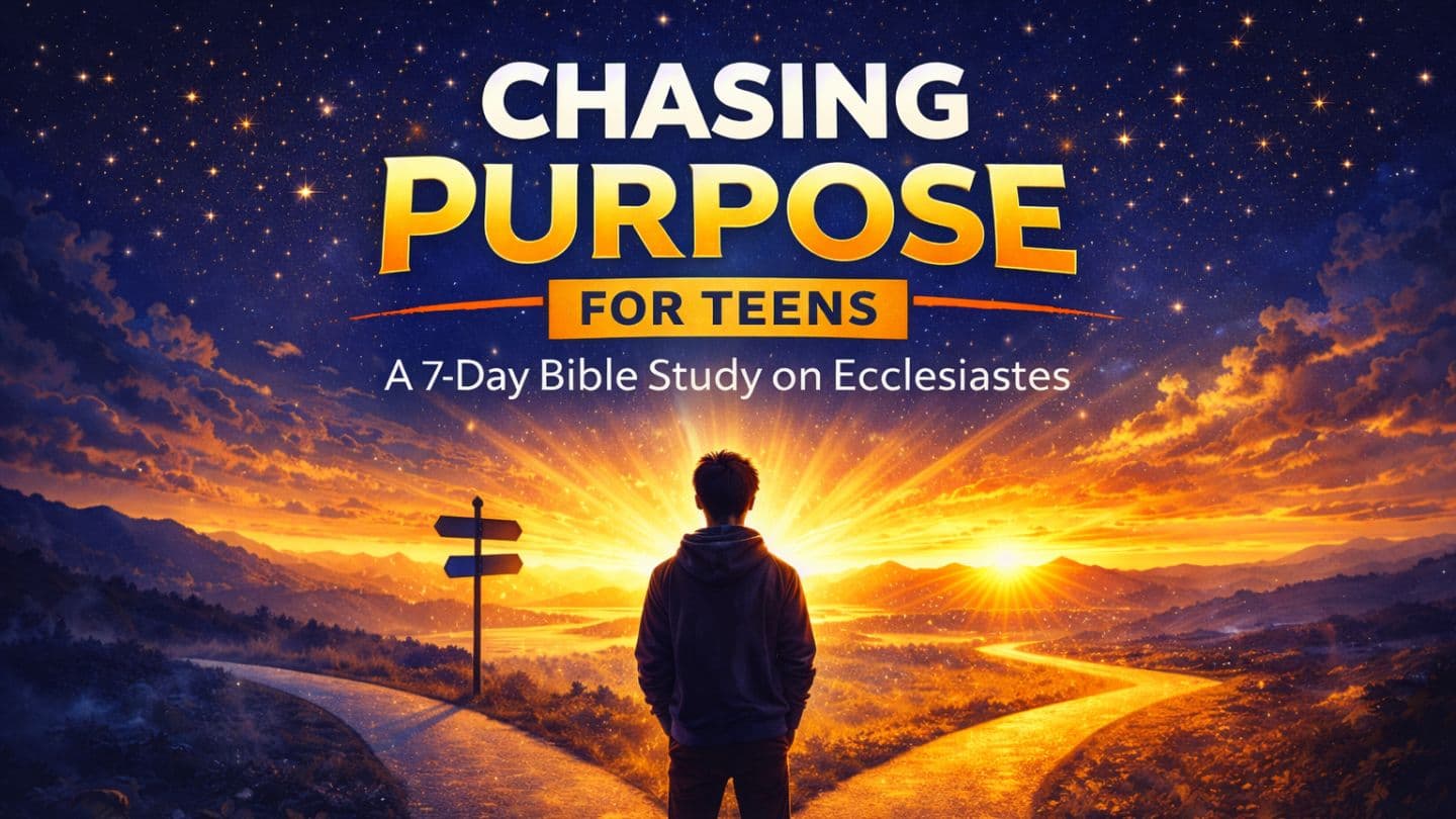 Chasing Purpose a 7-Day Bible Study on Ecclesiastes for Teens