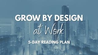 Grow by Design at Work