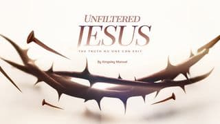 Unfiltered Jesus: The Truth No One Can Edit