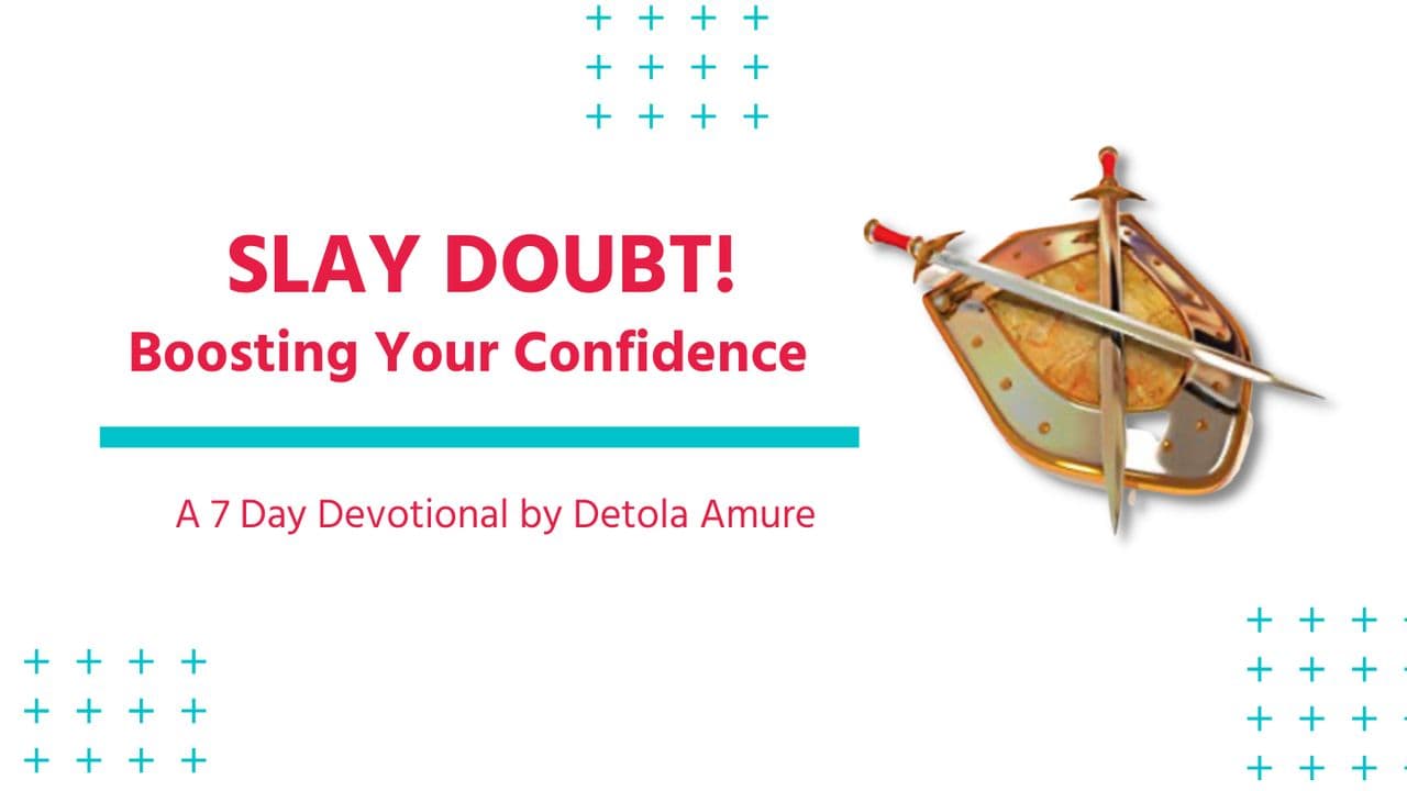 Slay Doubt: Boosting Your Confidence 7-Day Devotional