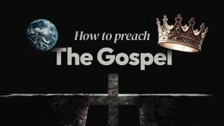 How Do I Preach the Gospel?