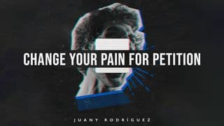 Change Your Pain for Petition