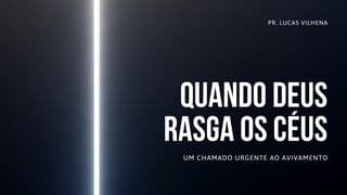 Quando Deus Rasga os Céus