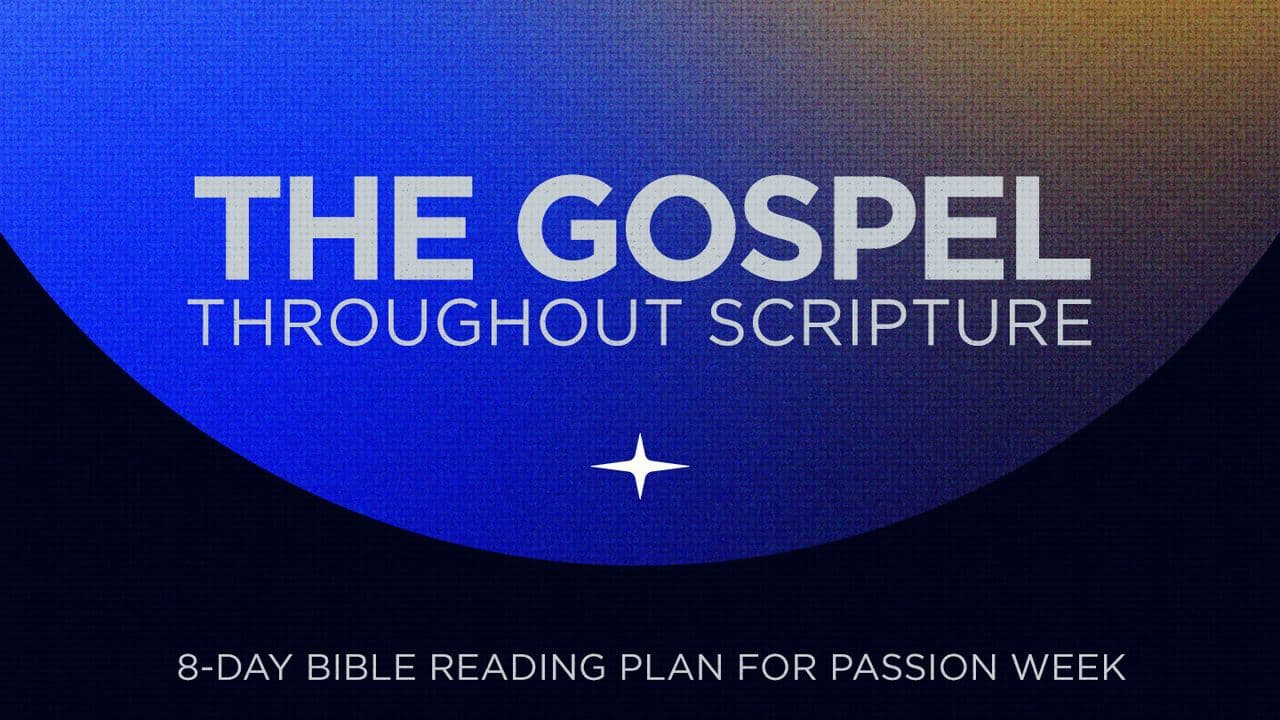 The Gospel Throughout Scripture
