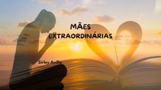 Mães extraordinárias