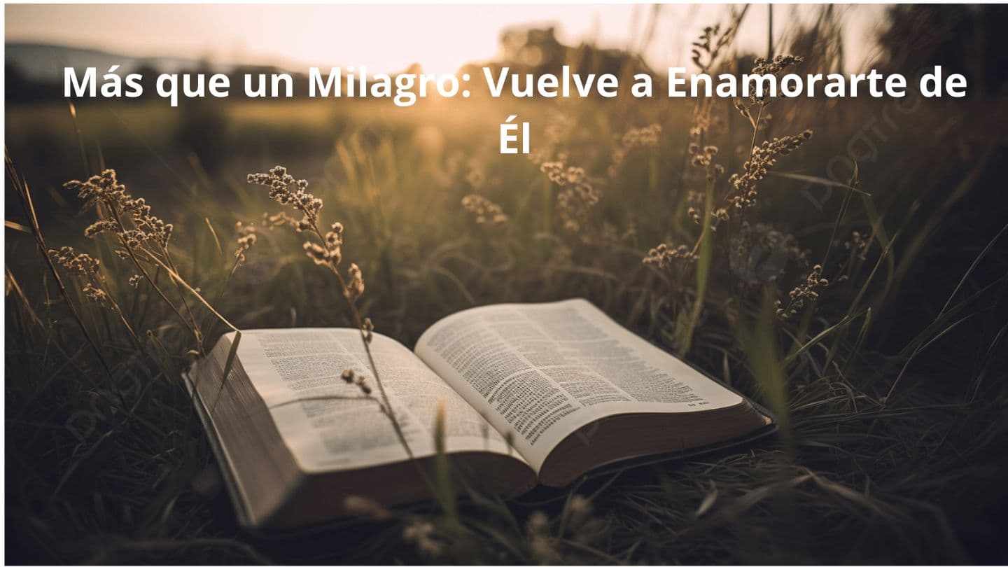 Más Que Un Milagro: Vuelve a Enamorarte De Él SALMOS 22:3-10 Biblia Reina Valera 1960