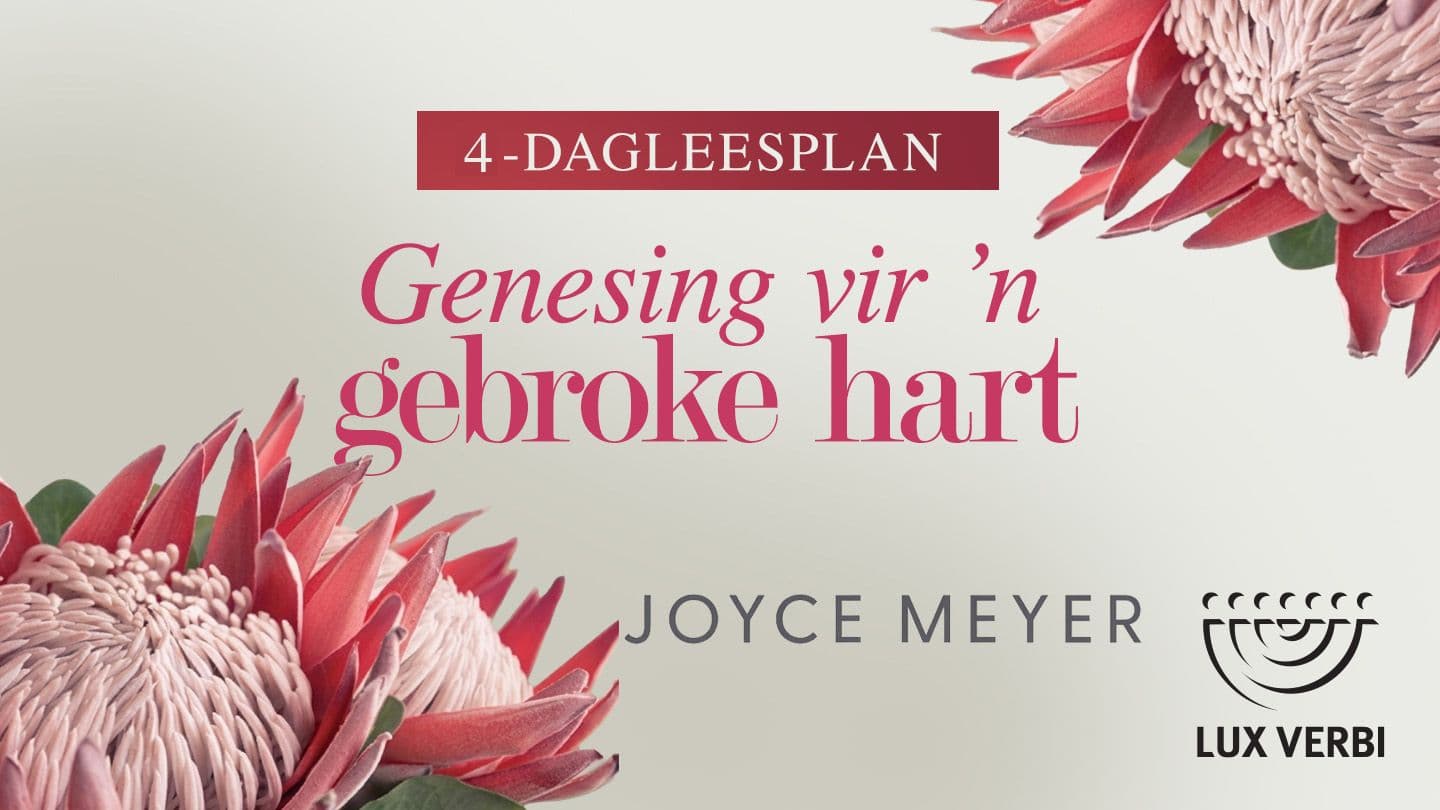 Genesing vir ’n gebroke hart MARKUS 11:24-25 Afrikaans 1983
