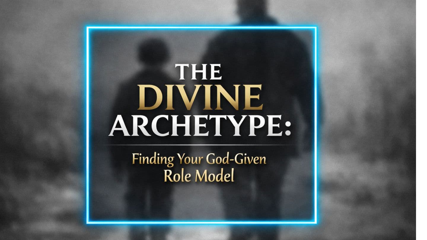 The Divine Archetype: Finding Your God-Given Role Model