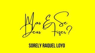 Mas E Se Deus Fizer?