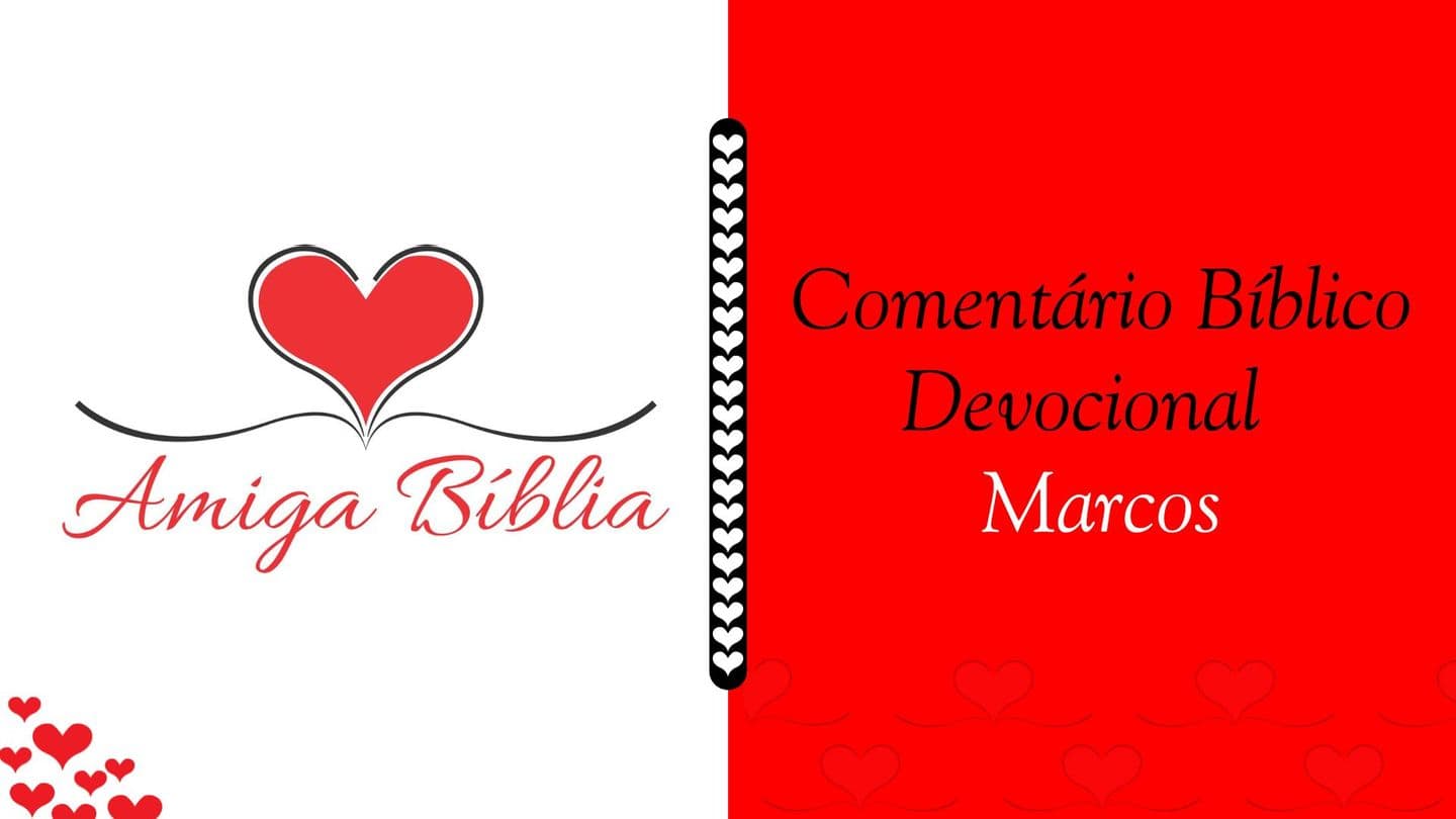 Amiga Bíblia Comentário Devocional - Marcos