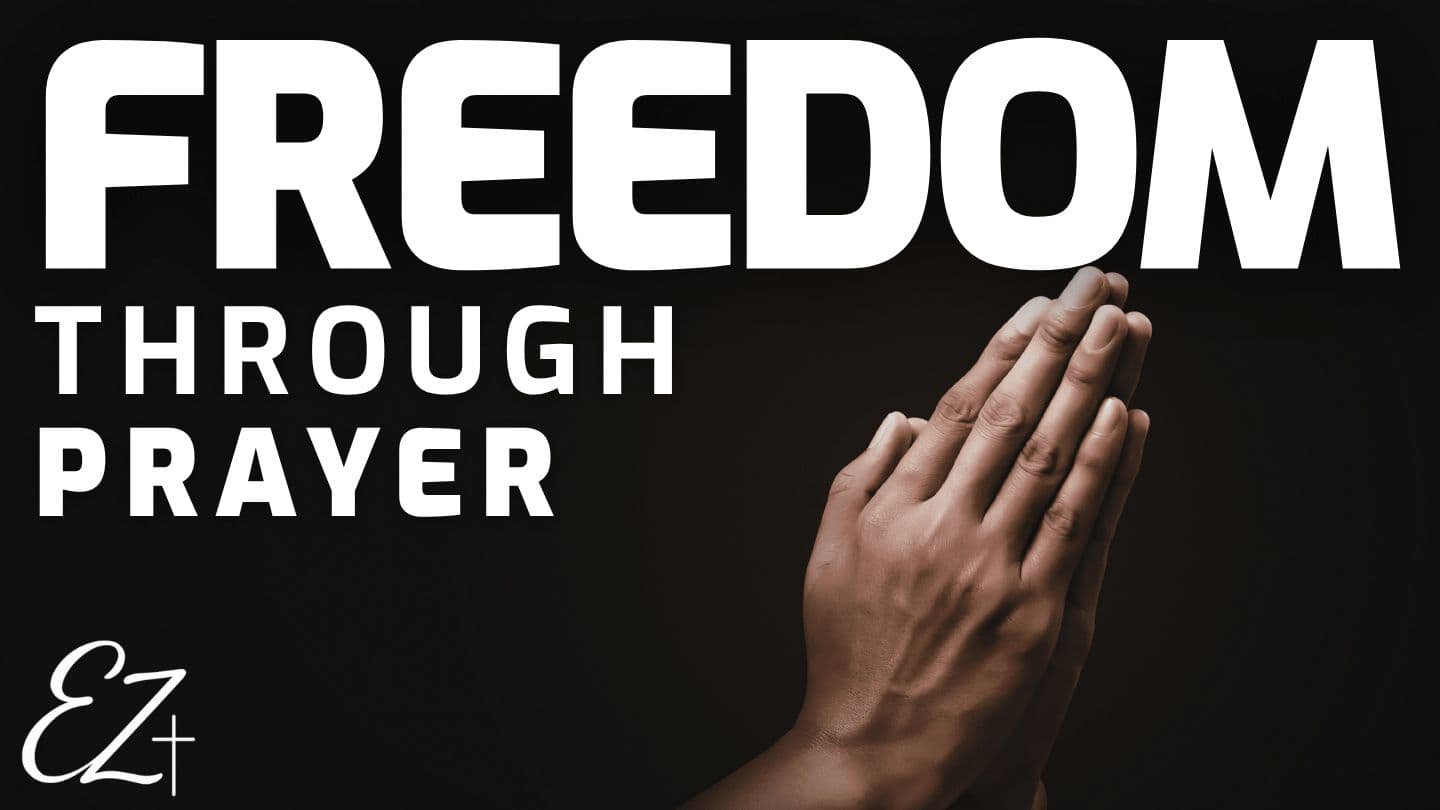 Freedom Through Prayer