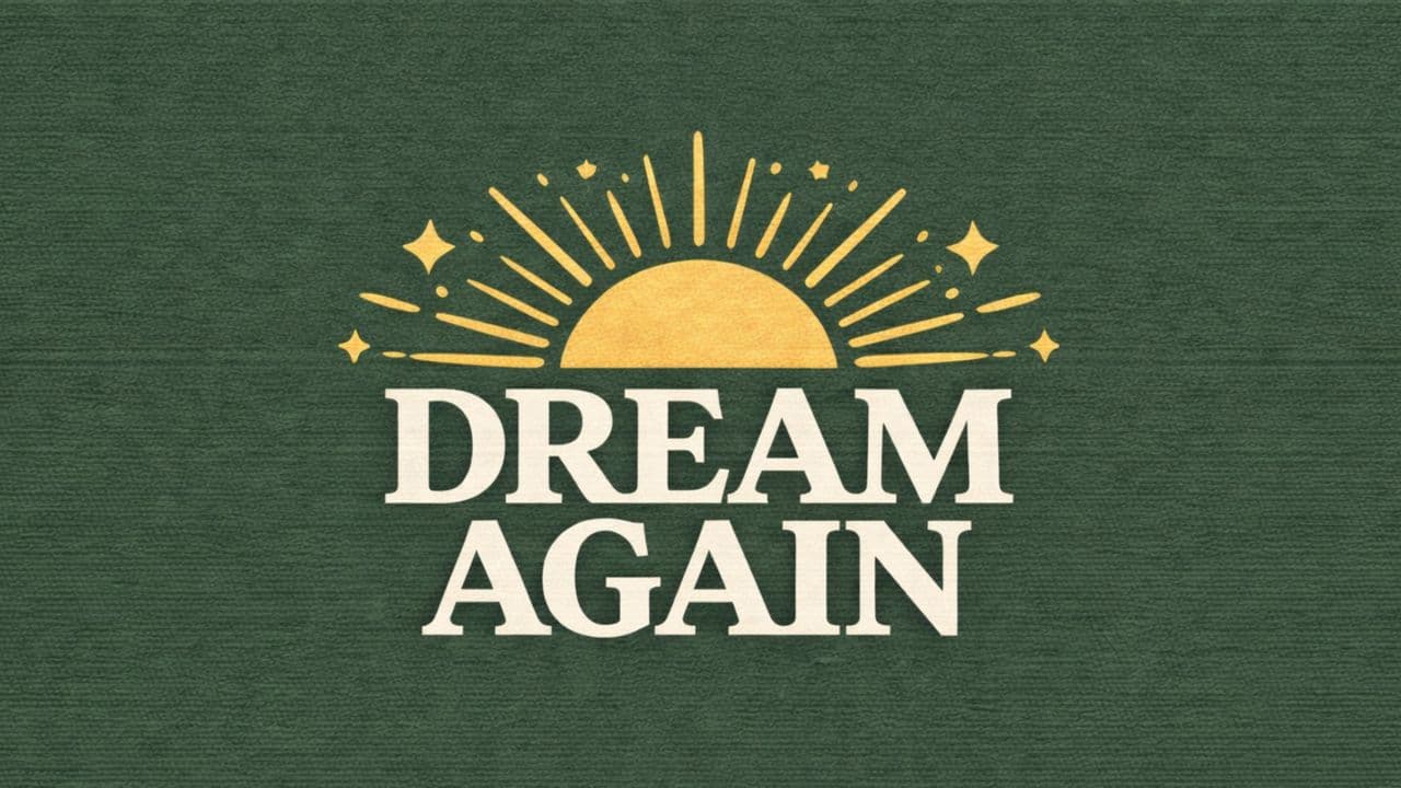 Dream Again