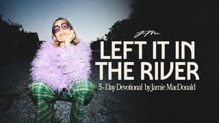 Left It in the River by Jamie MacDonald