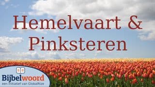 Hemelvaart en Pinksteren