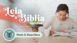 Parte 3: Leia a Bíblia inteira com Aviva Nossos Corações — Deus Ouve