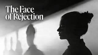 The Face of Rejection