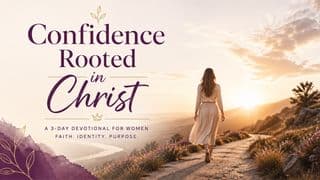 Confidence Rooted in Christ