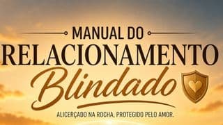 MANUAL DO RELACIONAMENTO BLINDADO